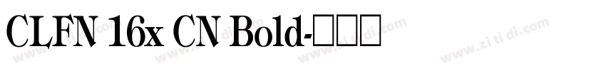 CLFN 16x CN Bold字体转换